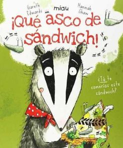 Juguetes Editorial | Qu Asco De Sandwich! - Gareth Edwards, Cuento Infantil