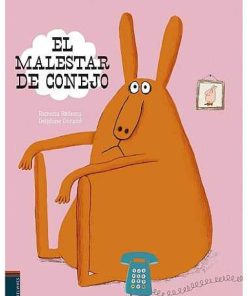 Juguetes Editorial | El Malestar Del Conejo - Ramona Badescu, Cuento Infantil