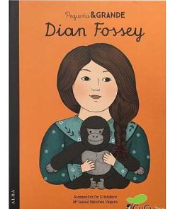 Juguetes Editorial | Peque A Y Grande: Dian Fossey, Cuento Infantil