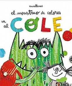 Juguetes Editorial | El Monstruo De Colores Va Al Cole - Anna Llenas, Cuento Infantil