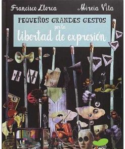 Juguetes Editorial | Peque Os Grandes Gestos Por La Libertad De Expresi N