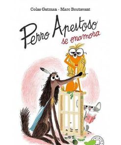 Juguetes Editorial | Perro Apestoso Se Enamora - Colas Gutman, Cuento Infantil